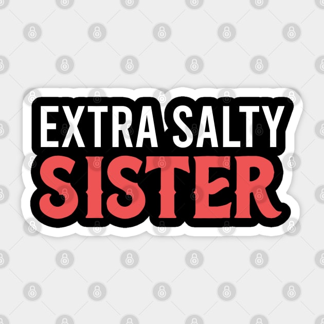 extra salty sister Sticker by Doxie Greeting